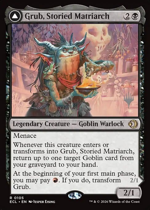 Grub, Storied Matriarch // Grub, Notorious Auntie